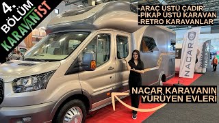 Karavani̇st Karavan Fuari 4. Bölüm. Nacar Karavanin Yürüyen Evleri̇, Araç Üstü Çadir Ve Karavanlar