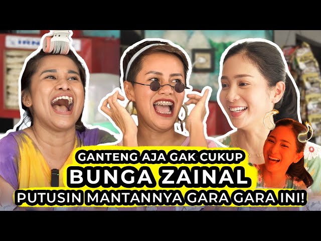 GANTENG AJA GAK CUKUP, BUNGA ZAINAL PUTUSIN MANTANNYA GARA2 INI! | WaOde Sisters Eps 8 #bungazainal class=