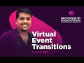 Virtual events transitions