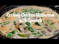One-Pan Creamy Chicken Mushroom with Spinach