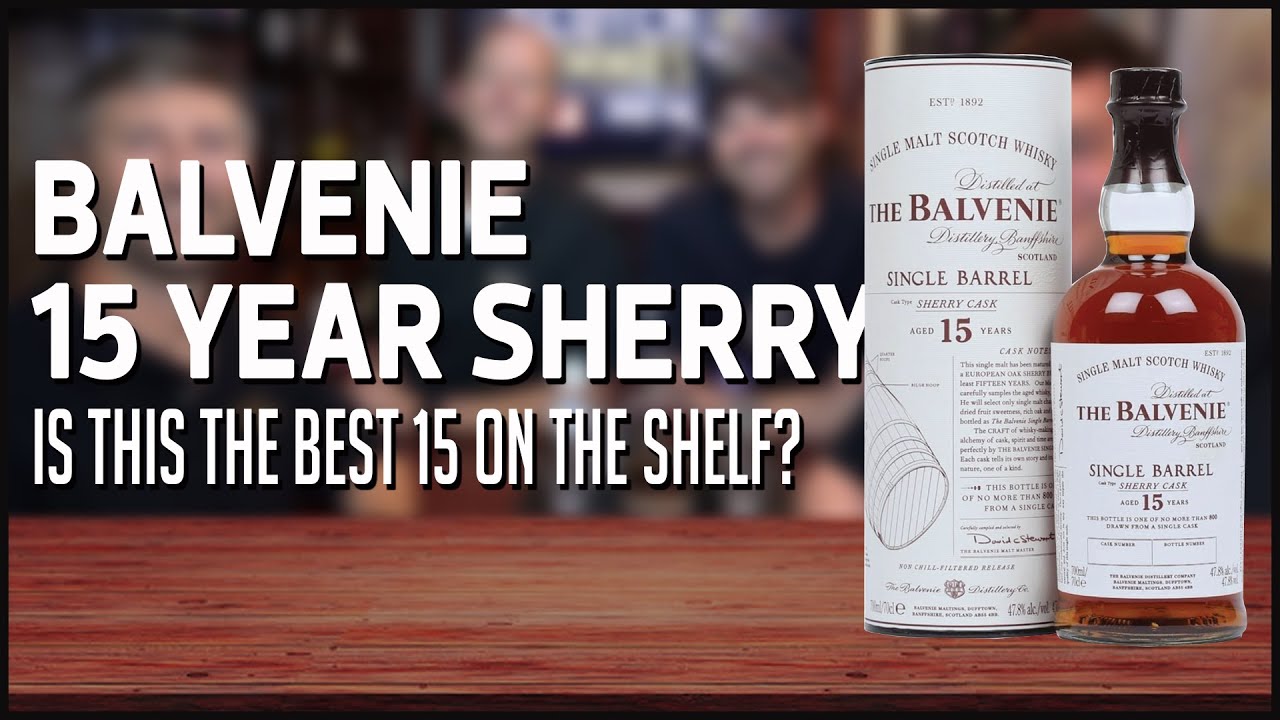Balvenie 15 Year Old Sherry Cask (Best 15 on the Shelf?) - YouTube