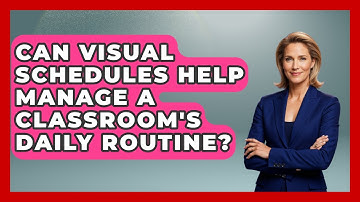 Can Visual Schedules Help Manage A Classroom