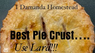 Best Pie Crust Recipe, Using Lard!