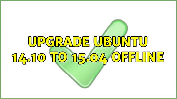 Ubuntu: Upgrade ubuntu 14.10 to 15.04 offline (2 Solutions!!)