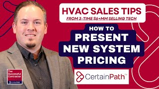 HVAC Sales Presentation: How to Present Pricing on New Systems – From a 3x $6+MM HVAC Tech