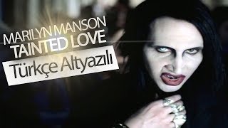 Marilyn Manson - Tainted Love (Türkçe Çeviri) Resimi