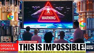 They Turned Off Google’s Quantum Chip After It Detected Something Unexplainable