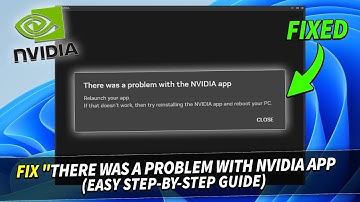 Fix "There Was a Problem With NVIDIA App" on Windows 11 – Full Guide