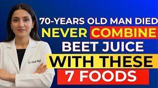 Over 50? NEVER Drink Beet Juice With THESE 7 Foods - It Can Cause Serious Health Problems!