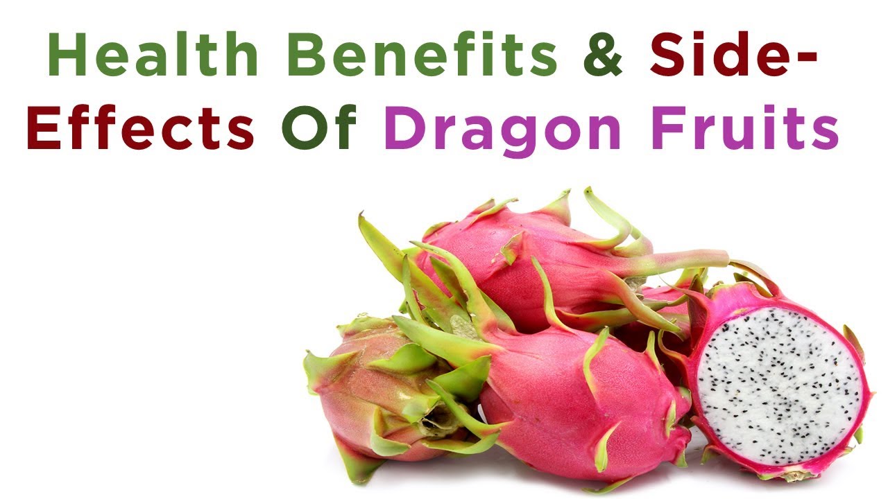 health benefits and side effects of dragon fruit | dragon