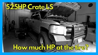525HP LS Crate Engine Makes How Much Power at the Tire?