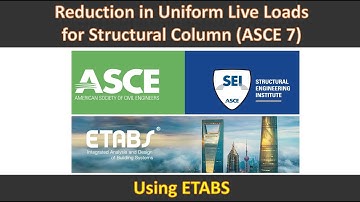 Reduction in Uniform Live Loads for Structural Column (ASCE 7) using ETABS