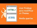 Usar Firebug para modificar un Theme WordPress - Media queries