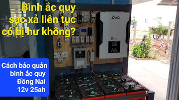 Bình ắc quy sạc xả liên tục có bị hư không?