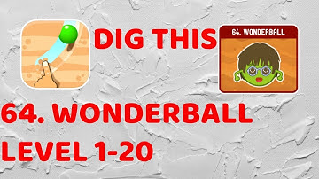 Dig This! Chapter 64 WONDERBALL - Level 64-1 to 64-20 Walkthrough (Free Solutions)