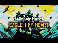 Eagle1 my heart  helldiver marching song  democratic marching cadence  helldivers 2