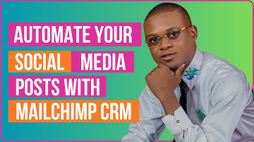 Automate Your Social Media Posts with Mailchimp CRM