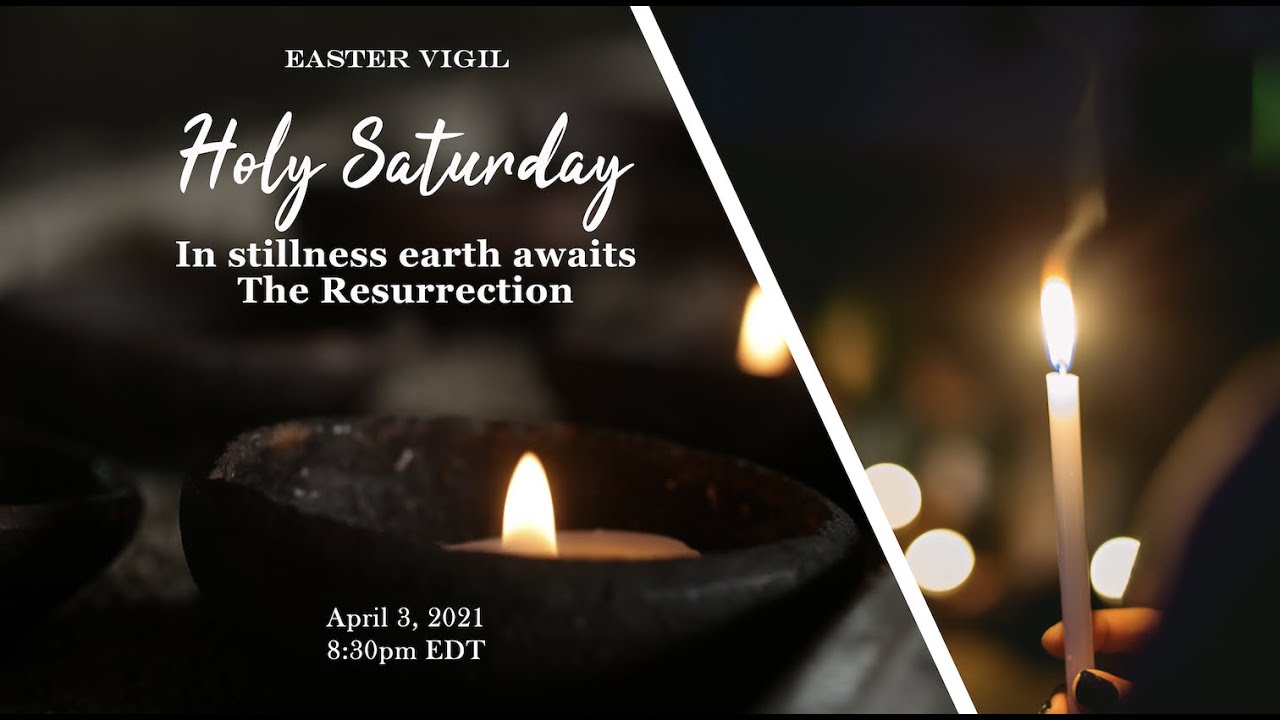 Holy Saturday - Easter Vigil (Apr. 3, 2021) - YouTube