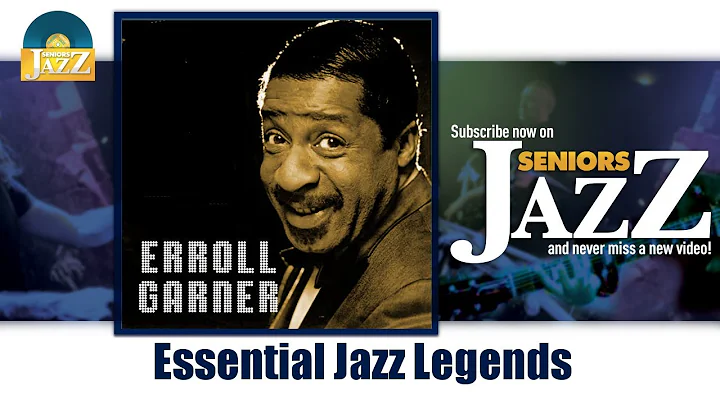 Erroll Garner - Essential Jazz Legends (Full Album...