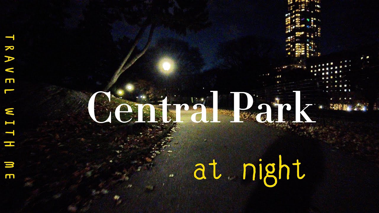 Is Central Park safe at night? Take you on a night tour of Central Park