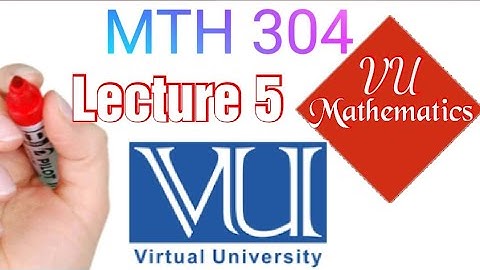 MTH304 Lecture 5 Short lecture VU Mathematics