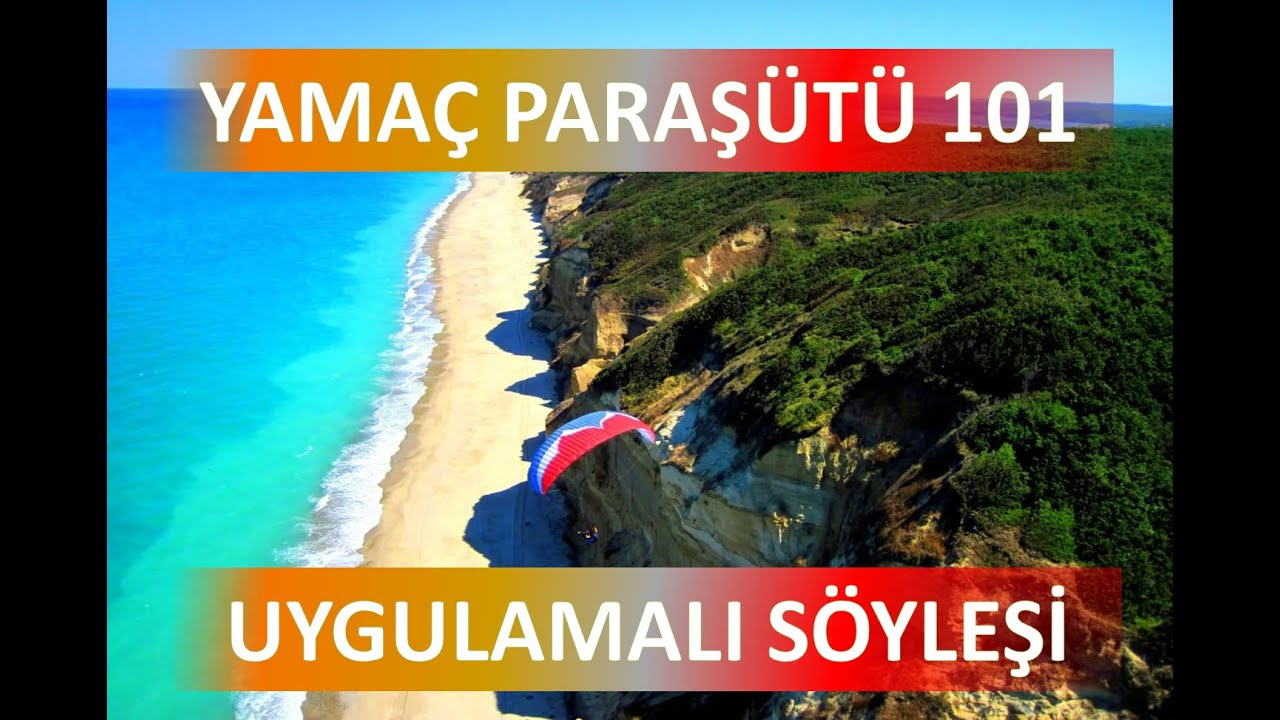 YAMAÇ PARAŞÜTÜ 101 - Yamaç paraşütüne giriş bilgileri