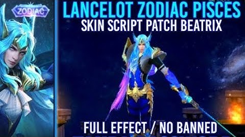 SCRIPT SKIN LANCELOT ZODIAC FULL EFFECT PATCH PHOVEUS