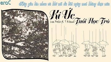Kí Ức Tuổi Học Trò   Lee PinOz ft  T Rdead Lyrics Video