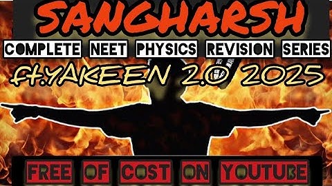 Introducing NEET 2025 PHYSICS Ultimate Series - SANGHARSH 🔥 ft. Yakeen 2.0 2025