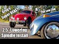 2.5" Drop Spindle Install - VW Beetle - Easiest Way to Slam a Bug! - Pt. 4