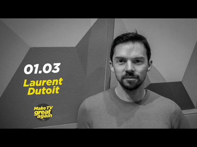 Make TV Great Again - Tonight Laurent Dutoit