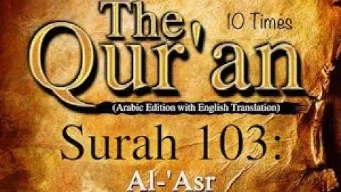 Surah Al-Asr 10 Times (The Declining Day) سورة العصر