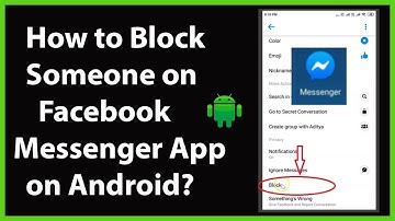 How to Block Someone on Facebook Messenger App on Android?