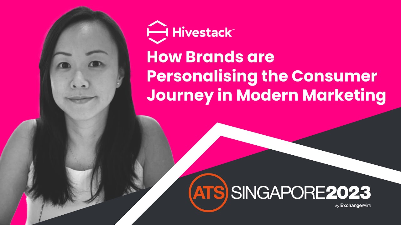 Hivestack | ATS Singapore '23: How Brands are Personalizing the Consumer Journey in Modern Marketing