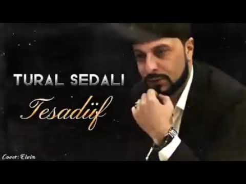 Tural Sedali - Tesadüf 2022 yeni