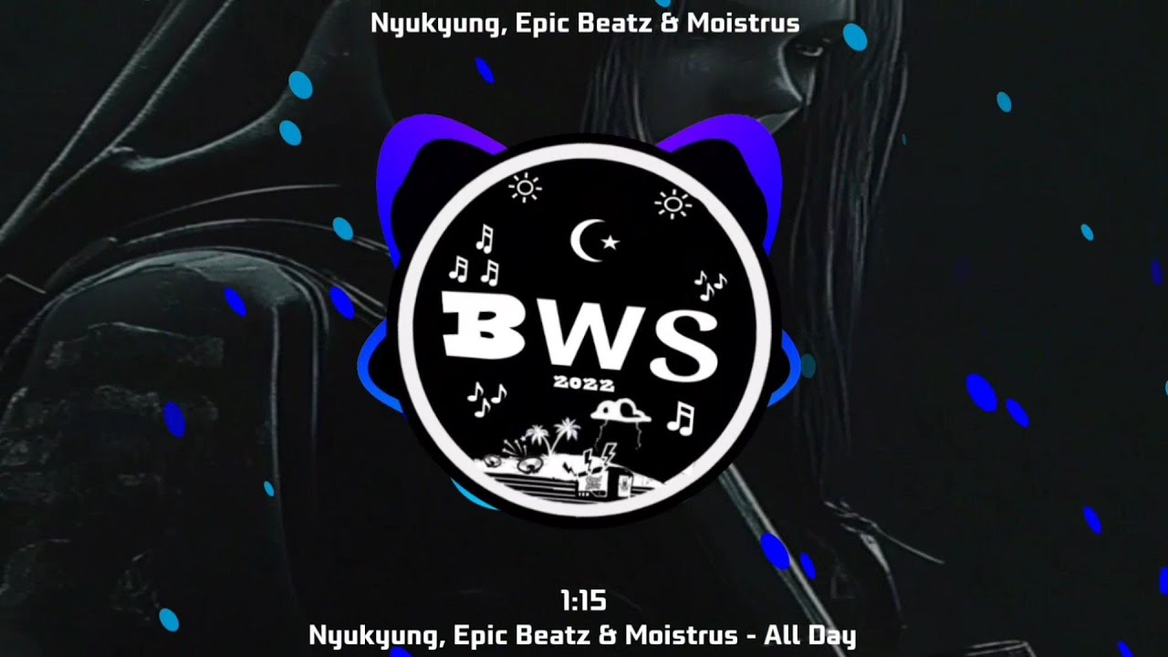 Watch Nyukyung, Epic Beatz & Moistrus - All Day on YouTube Watch Nyukyung, Epic Beatz & Moistrus - All Day on YouTube