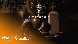 Video thumbnail of "o ninanais - Arthur Nery (Official Lyric Visualizer)"