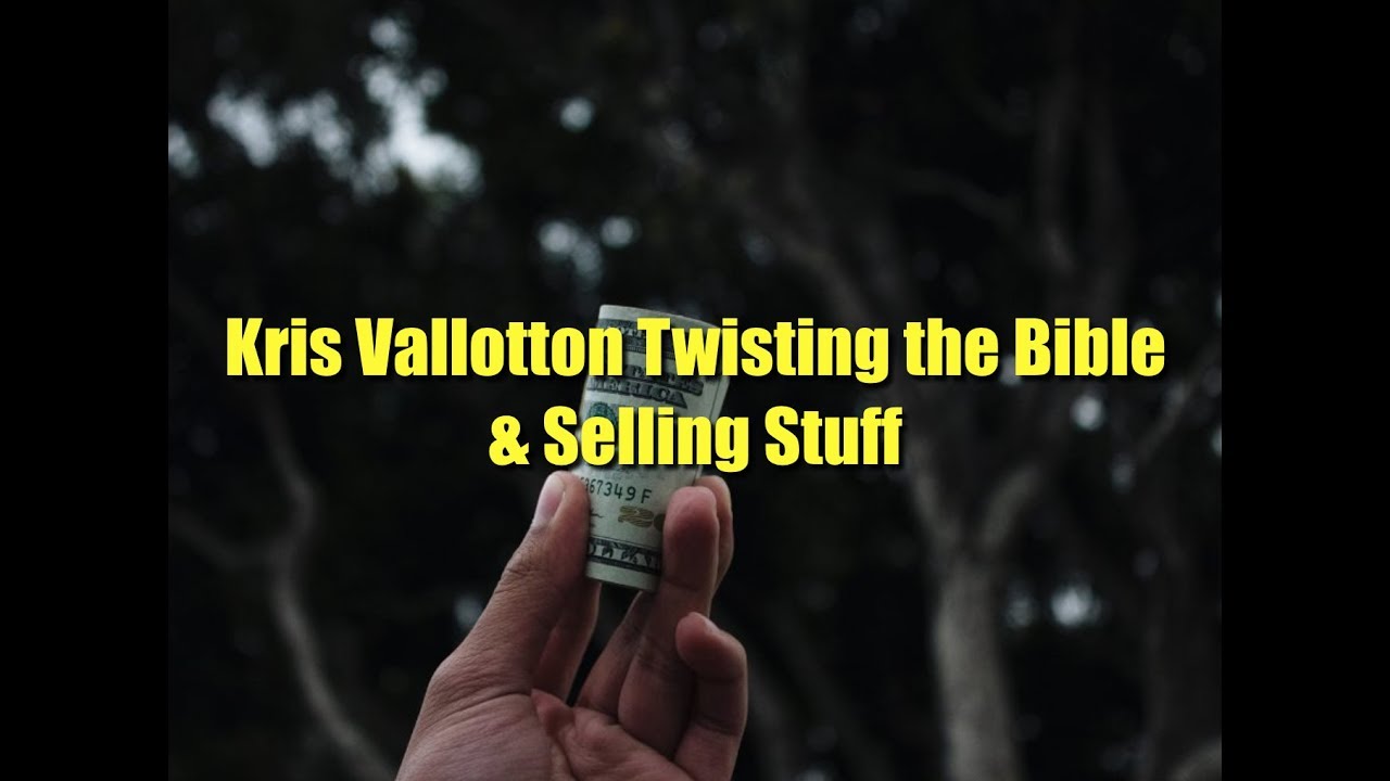 Kris Vallotton Twisting the Bible & Selling Stuff