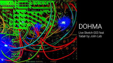 DOHMA Live Hardware Sketch 003 feat. Tabør by Jolin Lab