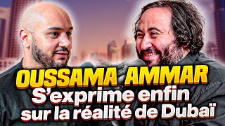 Oussama Ammar s'exprime enfin sur la réalité de Dubaï [ INSIDER PODCAST ]