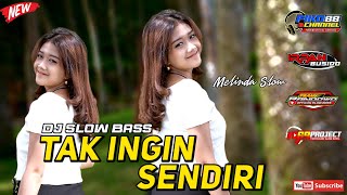 Dj Tak Ingin Sendiri - FIKO 88 CHANNEL feat 69 project | Dj Remix Slow Bass Terbaru 2022