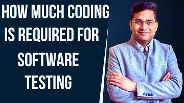How much Coding is Required for Software Testing?