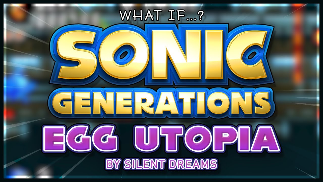 [What If...?] Sonic Generations - Sonic Advance 2's Egg Utopia | by Silent Dreams [Remix]