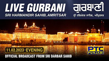 Official Live Telecast from Sachkhand Sri Harmandir Sahib Ji, Amritsar | PTC Punjabi | 11.02.2023