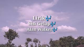 #music Lirik-Lirik Lagu Sisi Gelap/Alan Walker