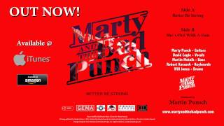 myRockworld - all you need is music - Marty And The Bad Punch - Better Be Strong - single preview