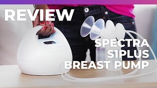 Spectra S1Plus Breast Pump Review - What to Expect