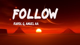 Karol G, Anuel AA - Follow (Letra/ lyrics)