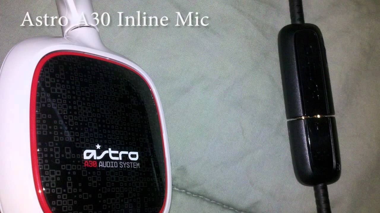 Mic Test Comparisons Plantronics Astro A30 Inline Mic and Mic