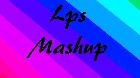 Lps - Mashup #1